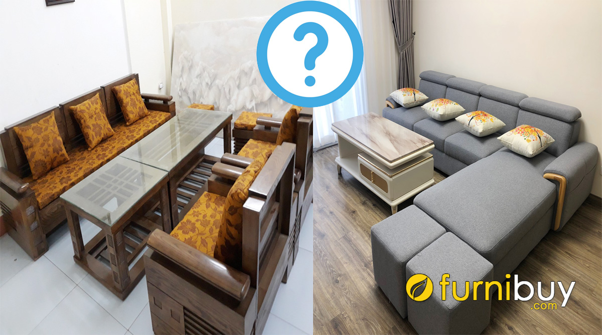 nên mua bàn ghế gỗ hay sofa cho phòng khách